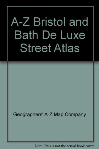 A-Z Bristol and Bath De Luxe Street Atlas (9780850396430) by Geographers' A-Z Map Company