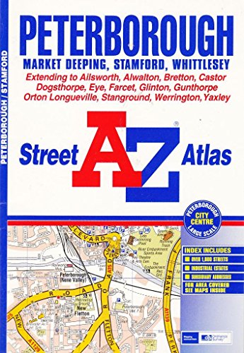 Stock image for A-Z Peterborough Street Atlas: Peterborough, Market Deeping, Stamford, Whittlesey for sale by Sarah Zaluckyj