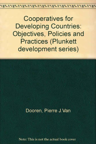 Imagen de archivo de Plunkett Development Series 4: Co-Operatives for Developing Countries: Objectives, Policies, and Practices a la venta por TotalitarianMedia