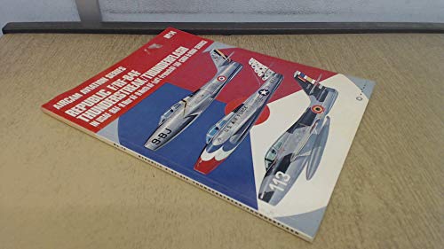 9780850450163: Republic F/RF-84F Thunderstreak/Thunderflash