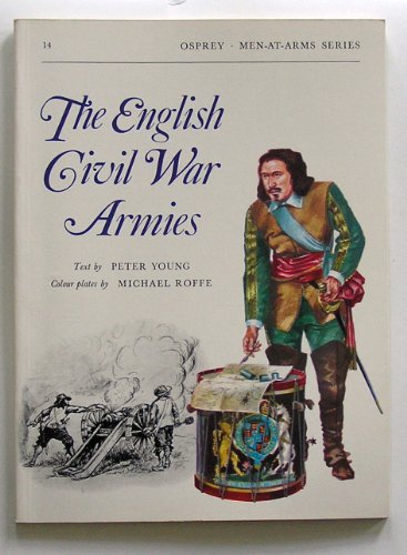 9780850451191: The English Civil War Armies: No.14 (Men-at-Arms)