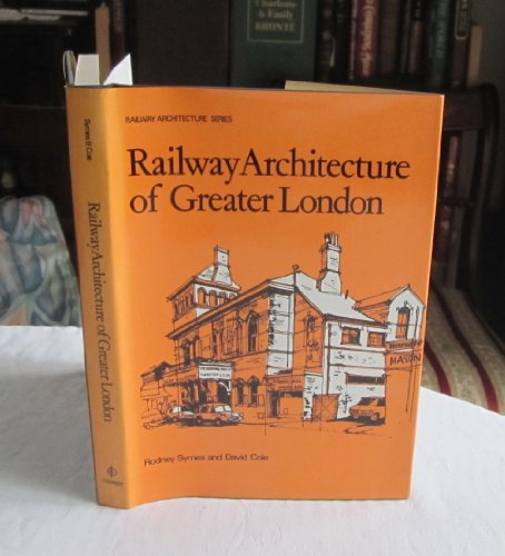 9780850451238: Railway Architecture of Greater London