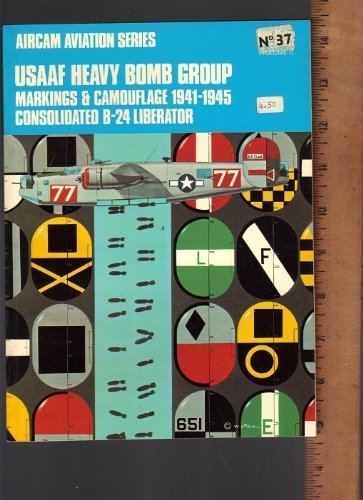 USAAF Heavy Bomb Group: Markings and Camouflage, 1941-45 (Aircam Aviation S)