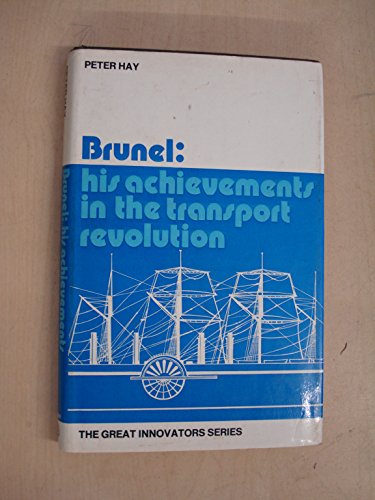 9780850451436: Brunel: His Achievements in the Transport Revolution