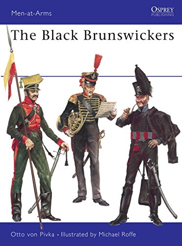 Imagen de archivo de Black Brunswickers, The (Men-at-Arms - French Revolutionary War/Napoleonic Wars - Assorted) a la venta por Noble Knight Games