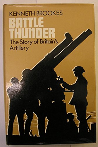 9780850451603: Battle thunder: The story of Britain's artillery
