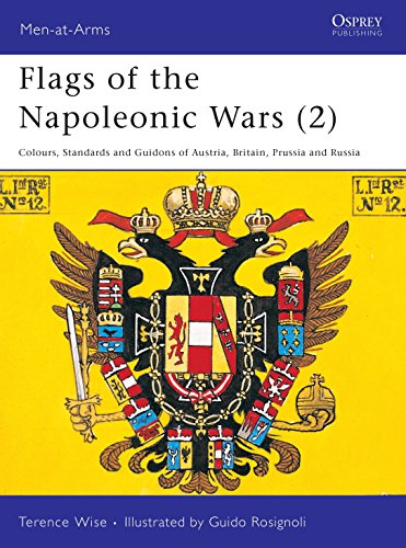 9780850451740: Flags of the Napoleonic Wars (2): Colours, Standards and Guidons of Austria, Britain, Prussia and Russia: v. 2 (Men-at-Arms)