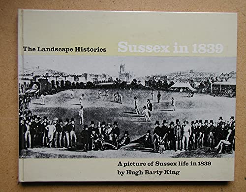 9780850451801: Sussex in 1839 (The Landscape histories)