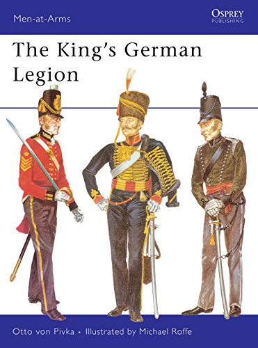 Imagen de archivo de King's German Legion, The (Men-at-Arms - French Revolutionary War/Napoleonic Wars - British) a la venta por Noble Knight Games