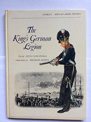 Beispielbild fr The King's German Legion (Men-At-Arms Series) zum Verkauf von COLLINS BOOKS