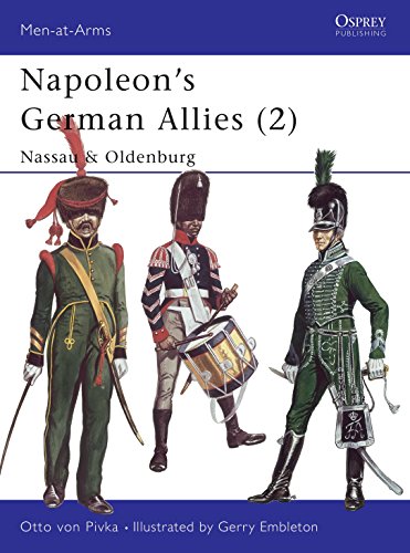 Beispielbild fr Napoleon's German Allies (2) : Nassau and Oldenburg (Men at Arms Series, 43) zum Verkauf von HPB-Emerald