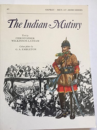 Indian Mutiny. Osprey Man at Arms Series. (Not Numbered)