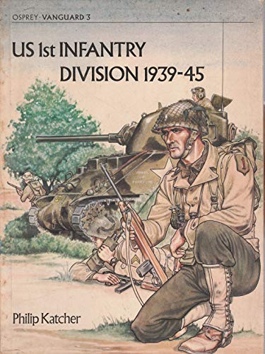 US 1st Infantry Division 1939-45. Vanguard No. 3.