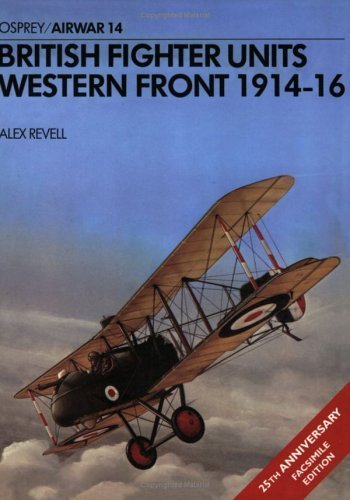 Stock image for British Fighter Units: Western Front 1914-1916 (Osprey Airwar 14) for sale by Nelson Freck