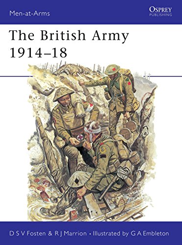 The British Army 1914 -18. [ Osprey Men-At-Arms Series ].