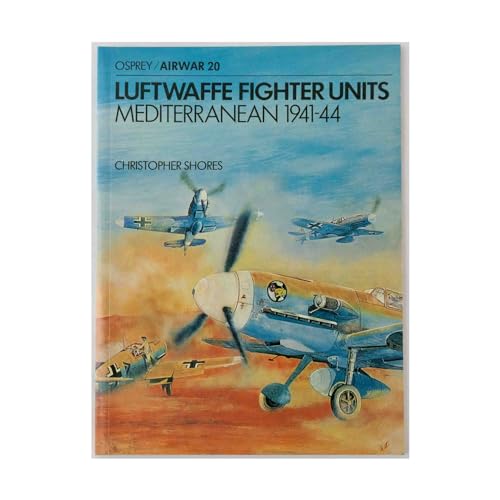 Imagen de archivo de Luftwaffe Fighter Units: Mediterranean, 1941-44. Airwar 20 a la venta por Kisselburg Military Books