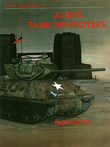 Beispielbild fr Allied Tank Destroyers zum Verkauf von O+M GmbH Militr- Antiquariat