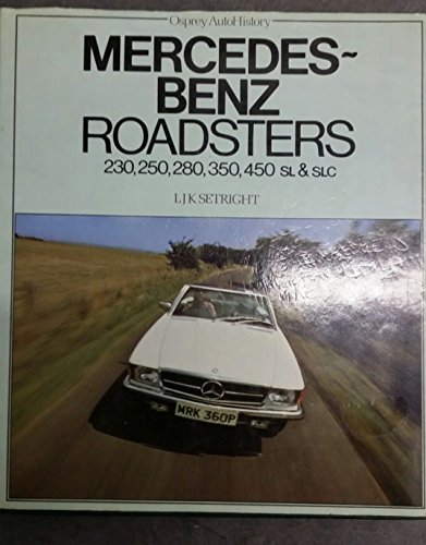 Stock image for Mercedes-Benz Roadsters 230, 250, 280, 350, 450 SL & SLC (Osprey autohistory) for sale by ThriftBooks-Dallas