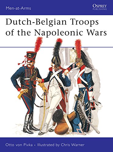 Dutch-Belgian Troops of the Napoleonic Wars (Men-at-Arms) (9780850453478) by Pivka, Otto