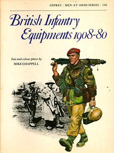 Beispielbild fr British Infantry Equipments 1908-1980 (Men at Arms) zum Verkauf von Books From California