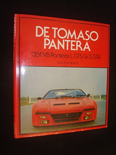 Stock image for De Tomaso Pantera: '351' V8 Pantera, L, GTS, Gr3, GT4 (Osprey AutoHistory) for sale by HPB-Ruby