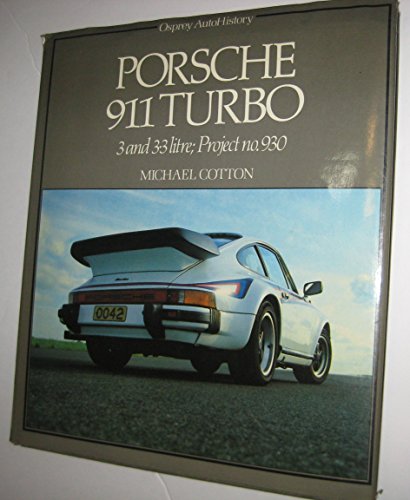 Beispielbild fr Porsche 911 Turbo - 3 and 3.3 litre; Project no. 930 (Osprey AutoHistory) zum Verkauf von WorldofBooks