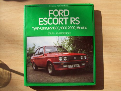 Ford Escort RS (Osprey Autohistory) (9780850454017) by Graham Robson