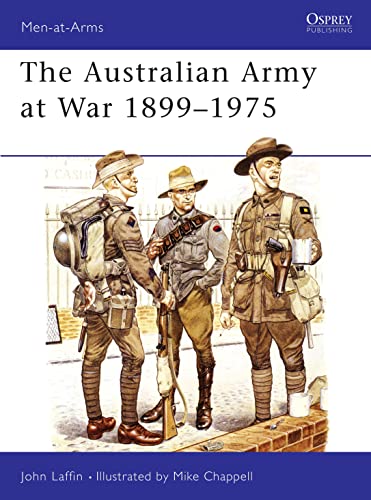 9780850454185: The Australian Army at War 1899-1975: 123 (Men-at-Arms)