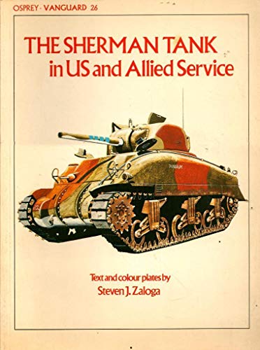 9780850454277: Sherman Tank in Us and Allied Service