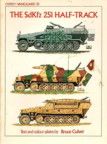 Stock image for The SDKFZ 251 Half-track (Vanguard) for sale by Half Price Books Inc.