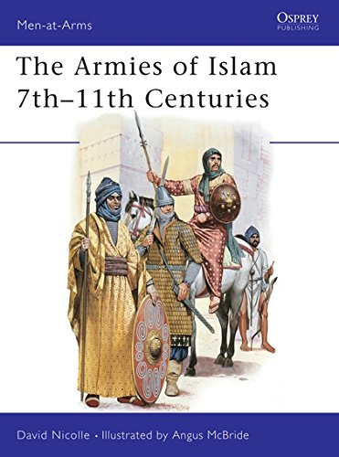 9780850454482: The Armies of Islam 7th-11th Centuries: Seventh to Eleventh Centuries: 125 (Men-at-Arms)