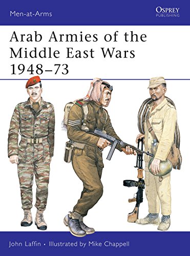 Beispielbild fr Arab Armies of the Middle East Wars 1948-1973 (Men at Arms Series, 128) zum Verkauf von Ed's Editions LLC, ABAA