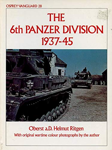 The 6th Panzer Division, 1937-45