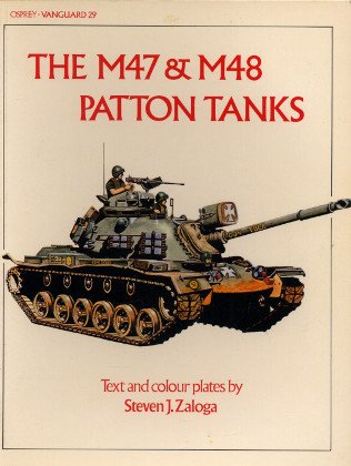 9780850454666: The M47 and M48 Patton Tanks: No.29 (Vanguard)