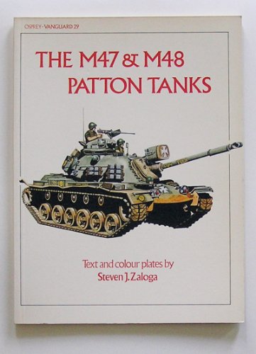 Stock image for Vanguard 29 - The M-47 & M-48 Patton Tanks (Vanguard Ser., No. 29) for sale by HPB-Diamond