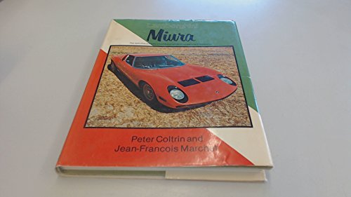 9780850454697: Lamborghini Miura: The definitive analysis of Lamborghini's first sensational V12 supercar