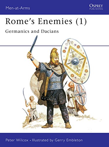 Rome's enemies. Teil: 1. Germanics and Dacians / text by Peter Wilcox. Colour plates by G. A. Embleton + Teil: 2. Gallic & British Celts (2 BÜCHER) - Wilcox, Peter