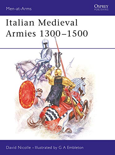 Beispielbild fr Italian Medieval Armies 1300 "1500 (Men-at-Arms) zum Verkauf von Books From California