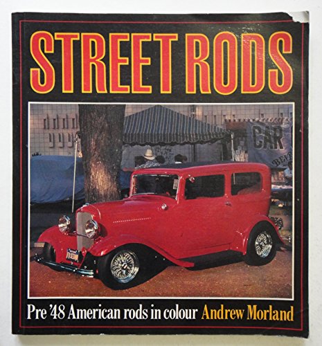 Beispielbild fr Street Rods : Pre-'48 American Rods in Color zum Verkauf von Better World Books