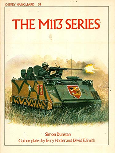 9780850454956: The M113 Series: No. 34 (Vanguard)