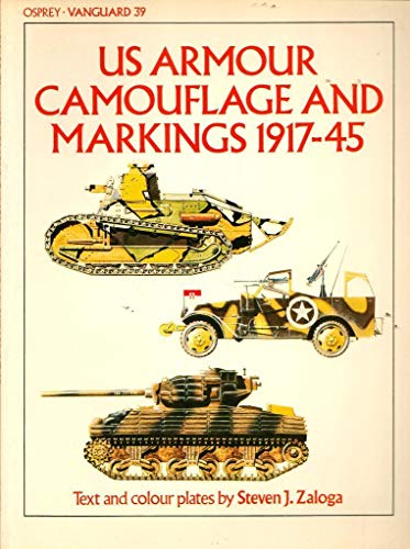 Imagen de archivo de US Armour Camouflage and Markings 1917-1945 a la venta por Front Cover Books