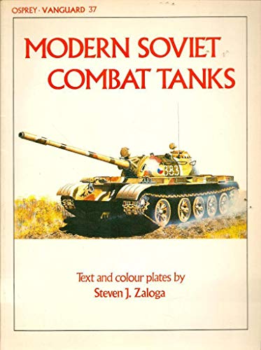 Modern Soviet Combat Tanks (Vanguard No. 37) - Zaloga, Stephen J.