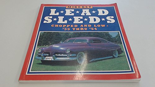 Beispielbild fr Lead Sleds: Chopped and Low-'35 Thru '54 zum Verkauf von WorldofBooks