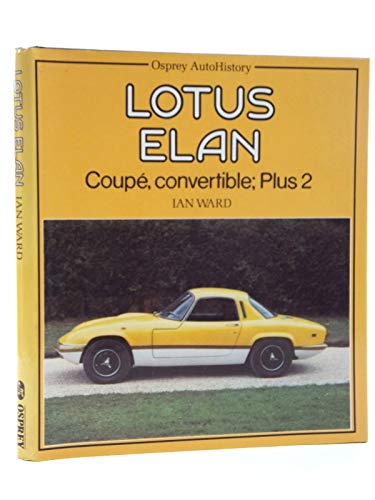 Lotus Elan: Coupe, Convertible, Plus 2