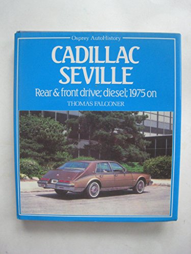 Beispielbild fr Cadillac Seville. Rear & front drive; diesel; 1975 on (Osprey AutoHistory) zum Verkauf von WorldofBooks