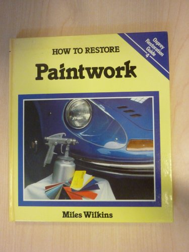 9780850455571: How to Restore Paintwork - Osprey Restoration Guide No. 4