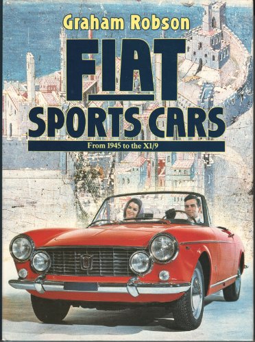 Imagen de archivo de Fiat Sports Cars: From 1945 To The X1/9 a la venta por Tacoma Book Center