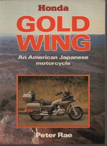 Honda Gold Wing : An American Japanese Motorcycle