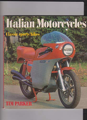 Italian Motorcycles (9780850455762) by Parker, Tim