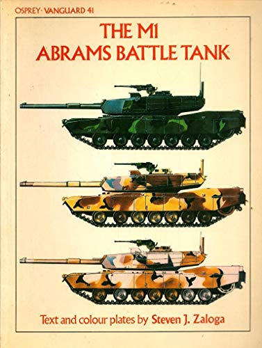 Imagen de archivo de The Ml Abrams Battle Tank (Vanguard Series 41) a la venta por Avalon Books